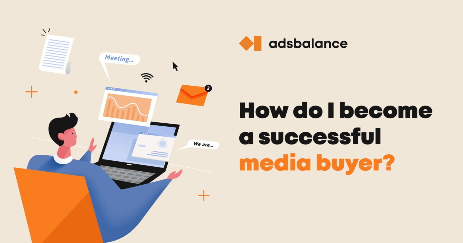 How to become a succesful media buyer?