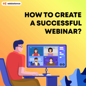 How To Create A Successful Webinar and How It Will Add to Your Brand Image